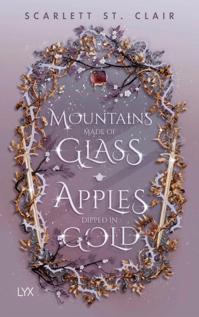 Mountains Made of Glass / Apples Dipped in Gold - Scarlett St. Clair