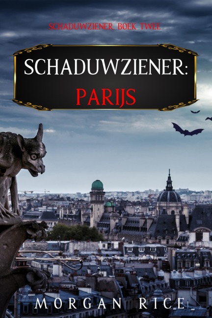 Schaduwziener: Parijs (Schaduwziener, Boek Twee) - Morgan Rice