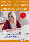 Cover-Bild zum Titel 'Das Praxisbuch Amazon Echo & Alexa - Anleitung für Einsteiger (Ausgabe 2022/23)' von 'Rainer Gievers'