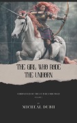 Cover-Bild zum Titel 'The Girl who Rode the Unihorn (Chronicles of the Future Foretold)' von 'Micheal Dubh'