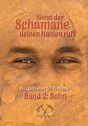 Cover-Bild zum Titel 'Wenn der Schamane deinen Namen ruft' von 'Tom A. Hawks'