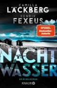 Cover-Bild zum Titel 'Nachtwasser' von 'Camilla Läckberg, Henrik Fexeus'