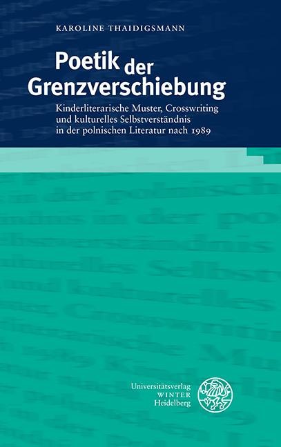 Poetik der Grenzverschiebung - Karoline Thaidigsmann