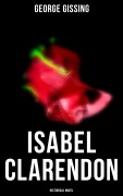 Cover-Bild zum Titel 'Isabel Clarendon (Historical Novel)' von 'George Gissing'