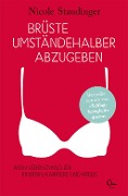 Cover-Bild zum Titel 'Brüste umständehalber abzugeben' von 'Nicole Staudinger'