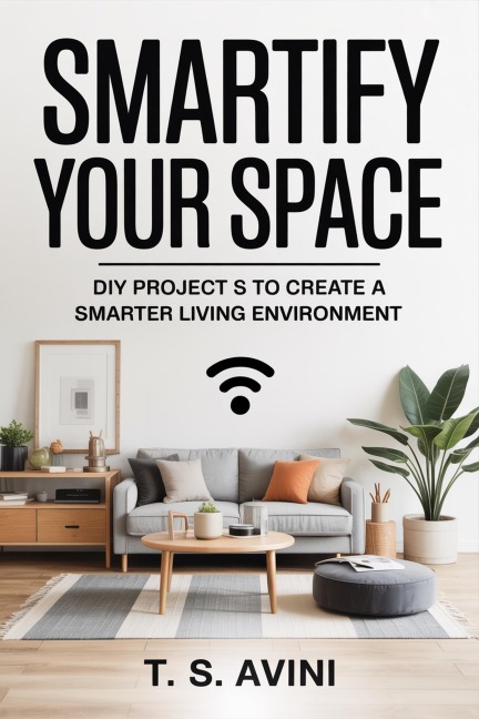 Smartify Your Space - T. S Avini