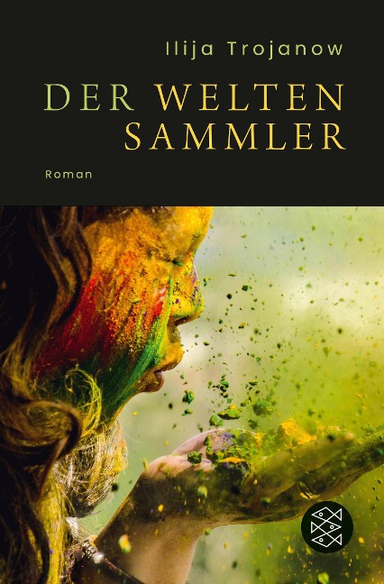Der Weltensammler - Ilija Trojanow