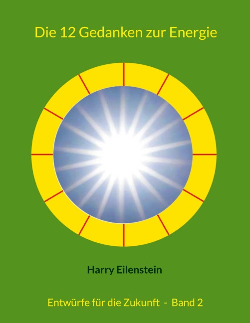 Die 12 Gedanken zur Energie - Harry Eilenstein
