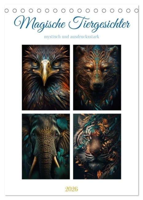 Magische Tiergesichter (Tischkalender 2026 DIN A5 hoch), CALVENDO Monatskalender - Steffen Gierok-Latniak