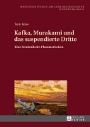 Cover-Bild zum Titel 'Kafka, Murakami und das suspendierte Dritte' von 'Tom Reiss'