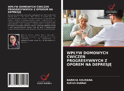 WP¿YW DOMOWYCH ¿WICZE¿ PROGRESYWNYCH Z OPOREM NA DEPRESJ¿ - Barkha Khurana, Ashish Dobhal