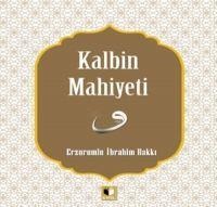 Kalbin Mahiyeti - Erzurumlu ibrahim Hakki