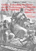 Cover-Bild zum Titel 'Gelehrte Verhandlung der Materie von den Erscheinungen der Geister, und der Vampire in Ungarn, Mähren, etc.' von 'Augustin Calmet'