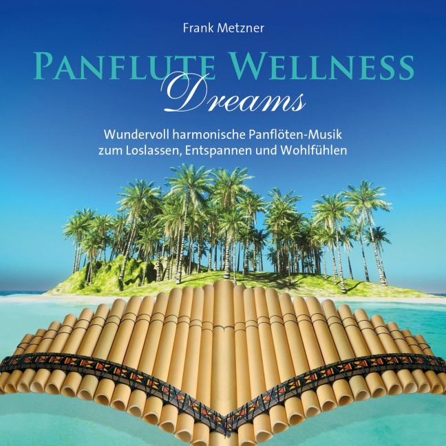 Panflute Wellness Dreams - Frank Metzner