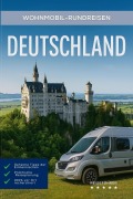 Cover-Bild zum Titel 'Wohnmobil-Rundreisen Deutschland: Reisefuhrer (Wohnmobil Rundreisen)' von 'Hans Müller'
