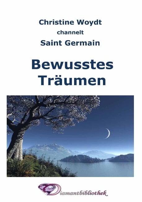 Bewusstes Träumen - Christine Woydt