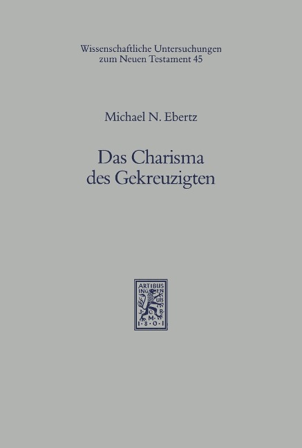 Das Charisma des Gekreuzigten - Michael N. Ebertz