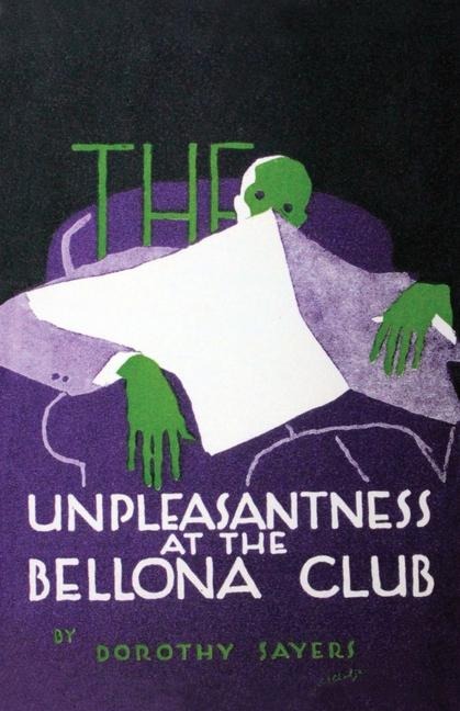 The Unpleasantness at the Bellona Club - Dorothy L Sayers