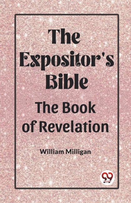 The Expositor'S Bible The Book Of Revelation - William Milligan