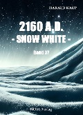 2160 A.D. - Snow white - - Harald Kaup