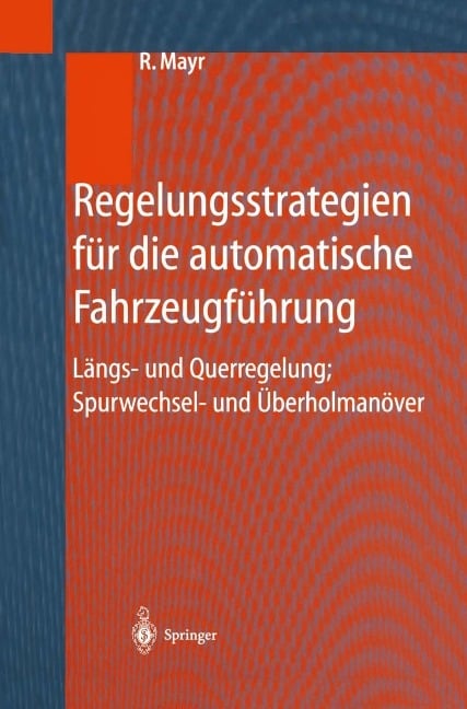 Regelungsstrategien für die automatische Fahrzeugführung - Robert Mayr