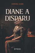Cover-Bild zum Titel 'Diane a disparu' von 'Raphaël Kohn'