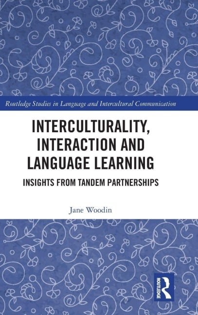 Interculturality, Interaction and Language Learning - Jane Woodin