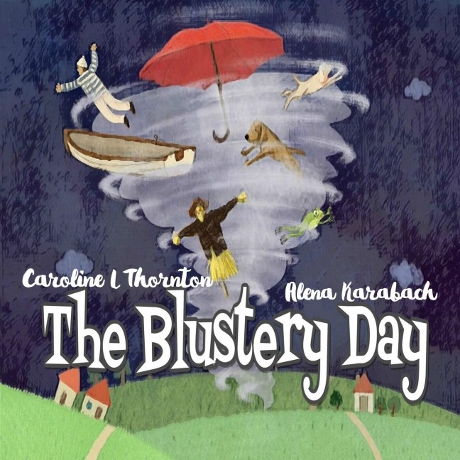 The Blustery Day - Caroline L Thornton
