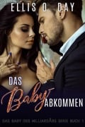 Cover-Bild zum Titel 'Das Baby-Abkommen (Das Baby des Milliardärs Serie, #1)' von 'Ellis O. Day'