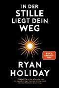 Cover-Bild zum Titel 'In der Stille liegt Dein Weg' von 'Ryan Holiday'
