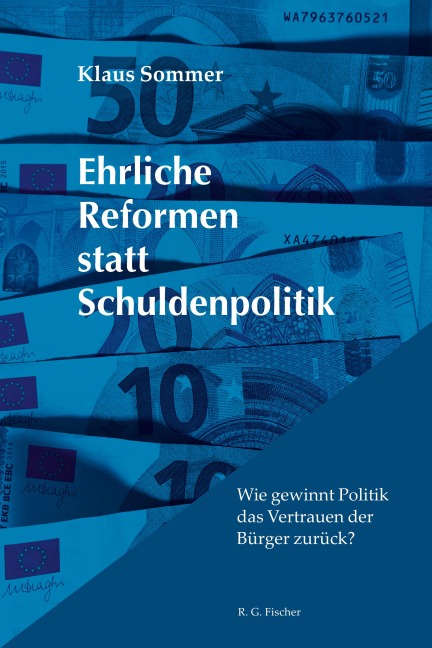Ehrliche Reformen statt Schuldenpolitik - Klaus Sommer