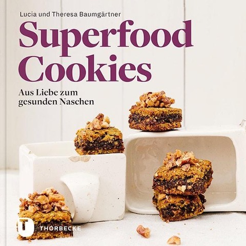 Superfood-Cookies - Lucia Baumgärtner, Theresa Baumgärtner