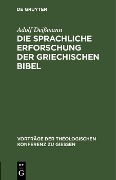 Cover-Bild zum Titel 'Die sprachliche Erforschung der griechischen Bibel' von 'Adolf Deißmann'