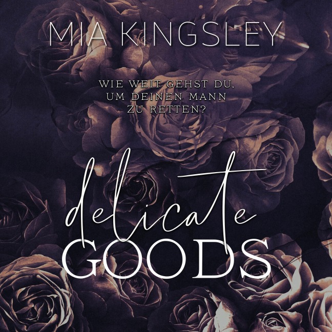 Delicate Goods - Mia Kingsley
