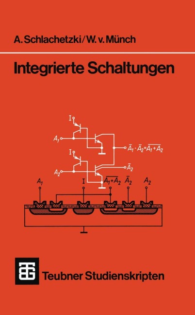 Integrierte Schaltungen - Waldemar von Münch, A. Schlachetzki