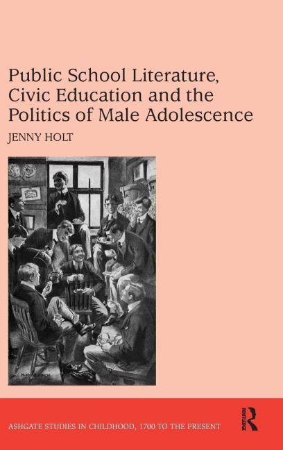 Public School Literature, Civic Education and the Politics of Male Adolescence - Jenny Holt
