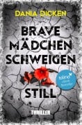 Cover-Bild zum Titel 'Brave Mädchen schweigen still' von 'Dania Dicken'