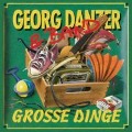 Grosse Dinge (Remastered) - Georg Danzer