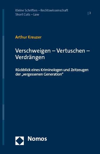 Verschweigen - Vertuschen - Verdrängen - Arthur Kreuzer