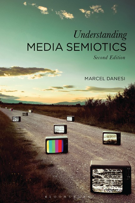 Understanding Media Semiotics - Marcel Danesi
