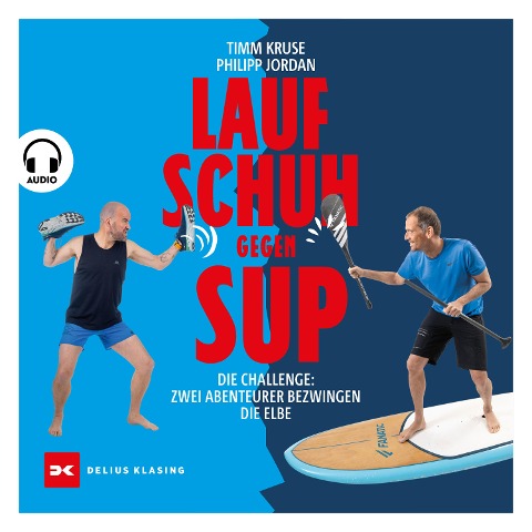 Laufschuh gegen SUP - Philipp Jordan, Timm Kruse