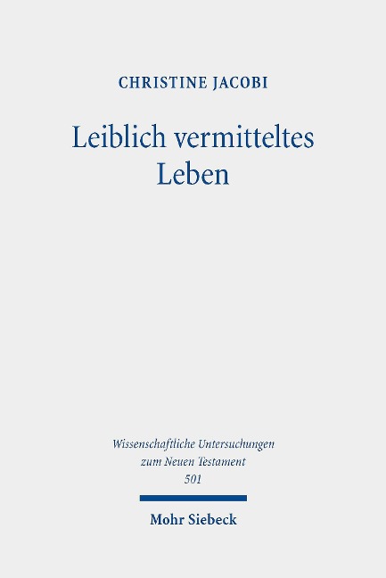 Leiblich vermitteltes Leben - Christine Jacobi