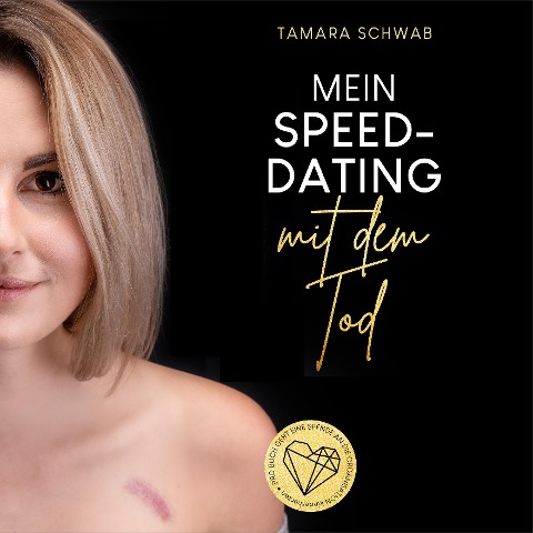 Mein Speed-Dating mit dem Tod - Tamara Schwab