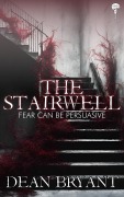 Cover-Bild zum Titel 'The Stairwell' von 'Dean Bryant'