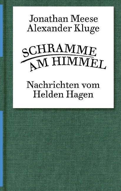 Alexander Kluge, Jonathan Meese. Schramme am Himmel - Alexander Kluge, Jonathan Meese