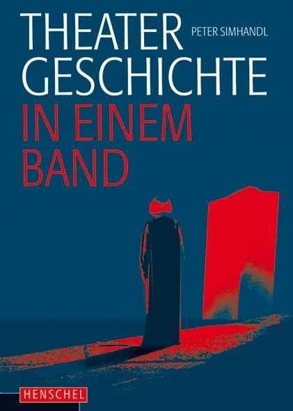 Theatergeschichte in einem Band - Peter Simhandl, Franz Wille, Grit van Dyk