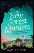 Cover-Bild zum Titel 'The New Forest Murders' von 'Matthew Sweet'