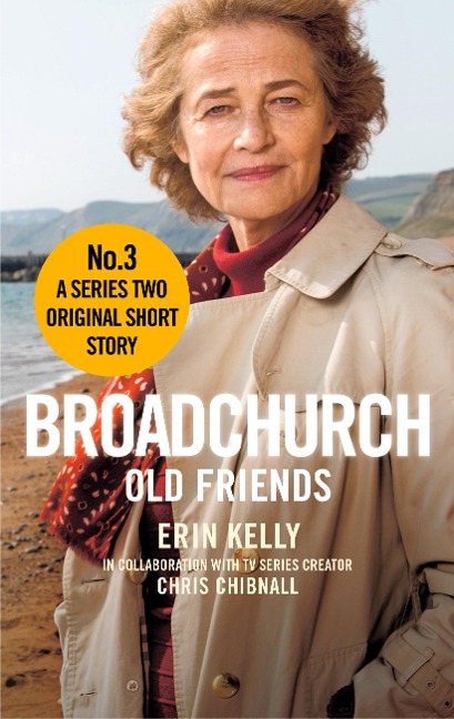 Broadchurch: Old Friends (Story 3) - Chris Chibnall, Erin Kelly