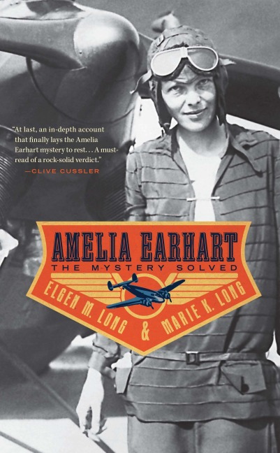 Amelia Earhart - Elgen M. Long, Marie K. Long