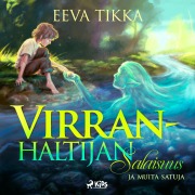 Cover-Bild zum Titel 'Virranhaltijan salaisuus ja muita satuja' von 'Eeva Tikka'
